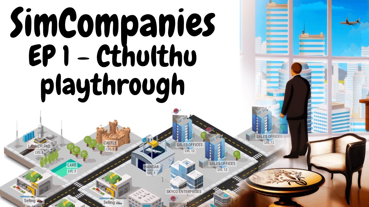 SimCompanies - Ep 1 : Why I'm playing SimCompanies