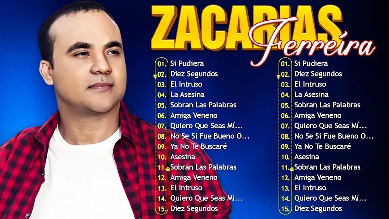 ZACARIAS FERREIRA ÉXITOS MIX - 30 GRANDES CANCIONES DE ZACARIAS FERREIRA