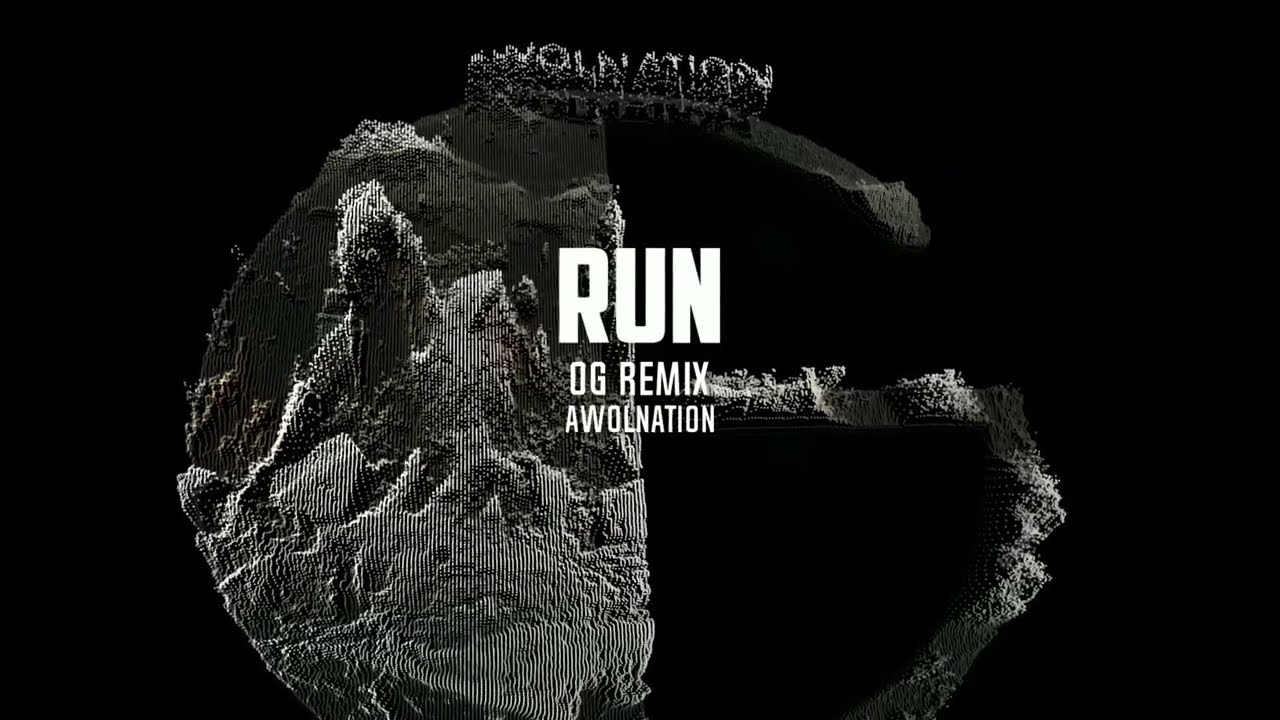OG X AWOLNATION - Run Remix