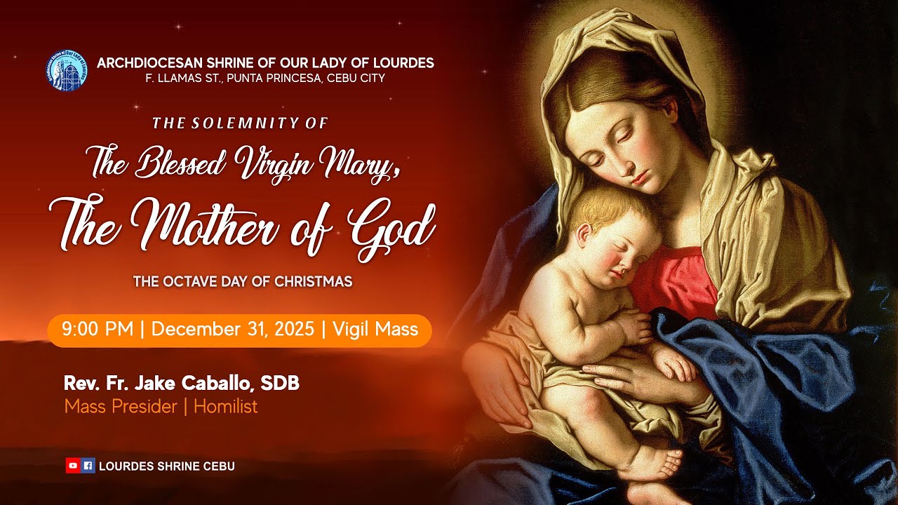9:00 PM | SOLEMNITY OF THE BLESSED VIRGIN MARY | 31 DEC 2025 | REV. FR. JAKE CABALLO, SDB
