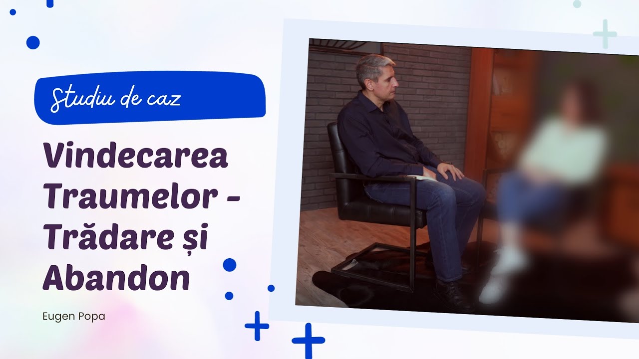 Vindecarea Traumelor: Un Studiu de Caz Privind Trădarea și Abandonul