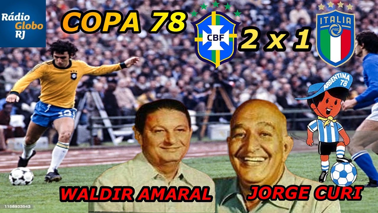 Brasil 2 x 1 Italia Copa 78 Narração Jorge Curi e Waldir Amaral