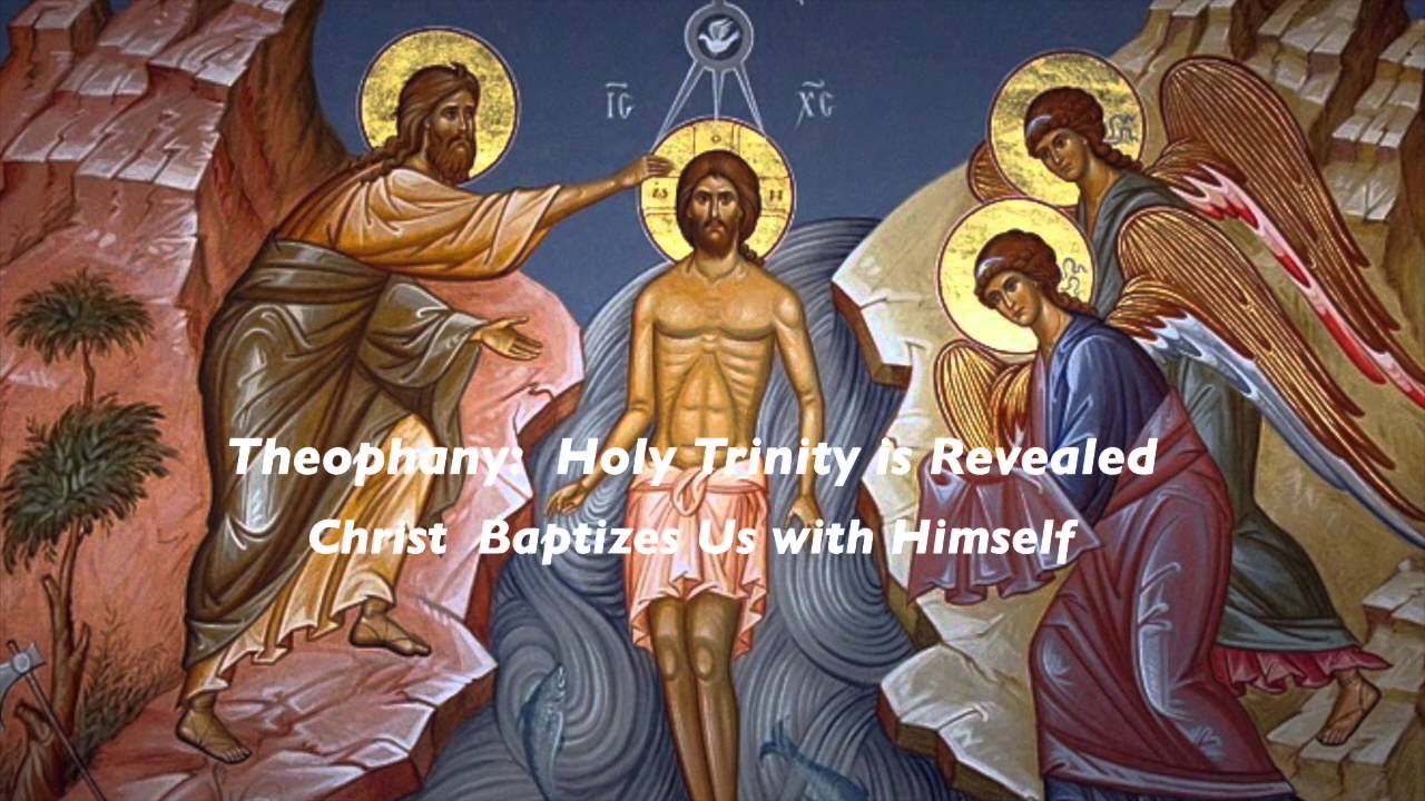 Orthodox Christianity:  Theophany:   Baptism of Christ and Ours!