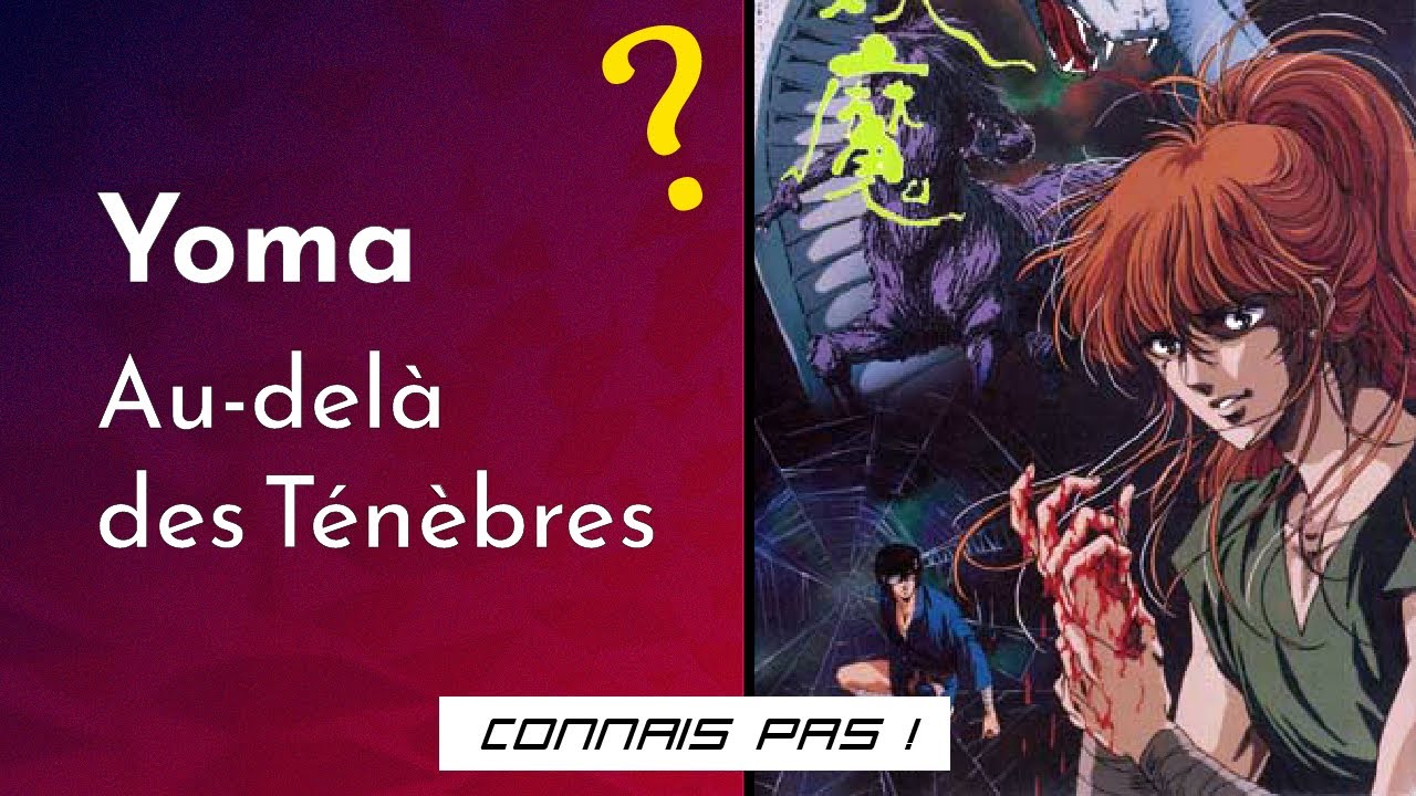CONNAIS PAS ! #17 - Yoma Au-delà des Ténèbres - Horiden Manga