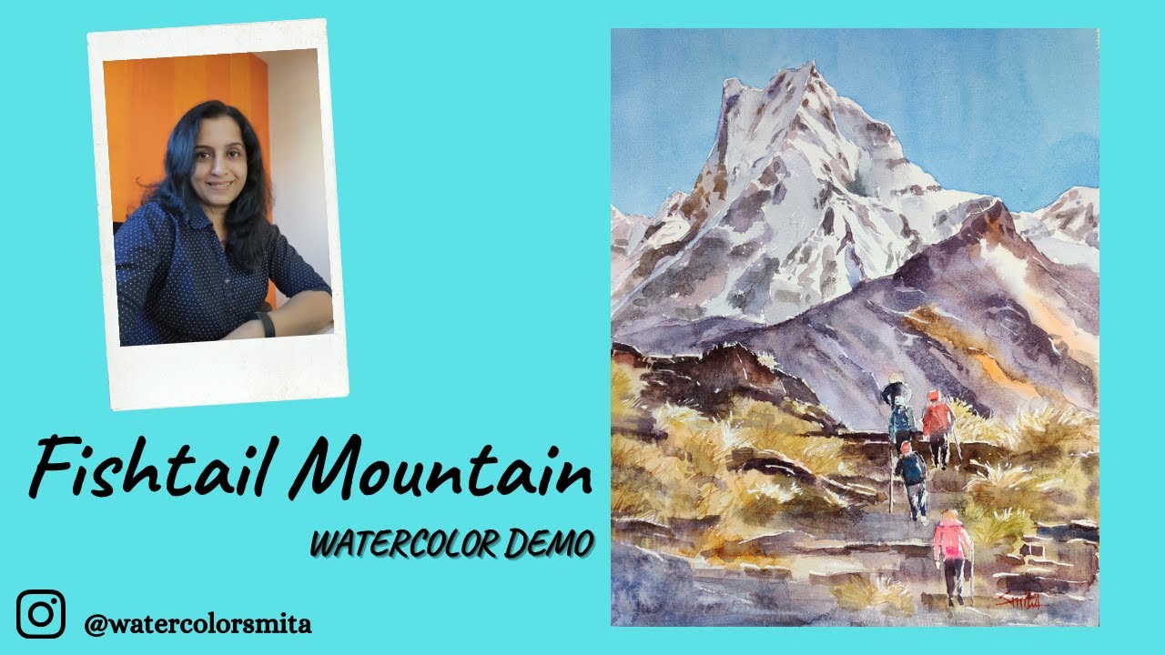 Fishtail Mountain, Nepal | Watercolor Demo by Smita Patkar | Full Paint Along