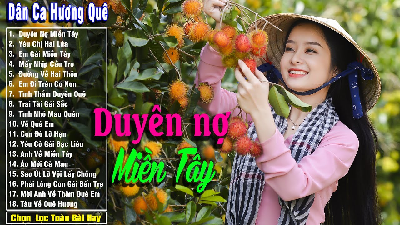 Nhạc Trữ Tình Dân Ca Quê Hương Miền Tây Hay Nhất - Dân Ca Miền Tây Chọn Lọc - LK Duyên Nợ Miền Tây