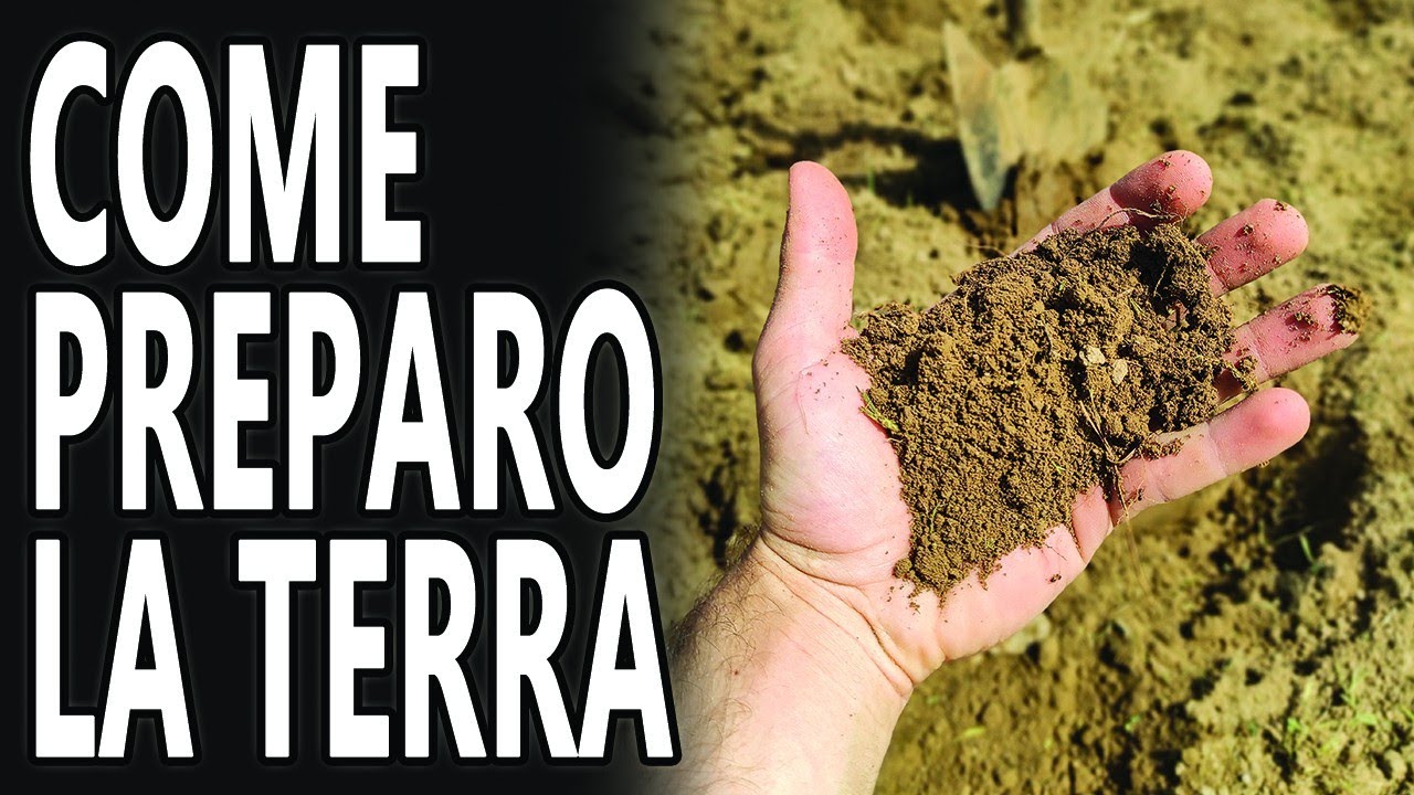 COME PREPARARE LA TERRA PER L'ORTO