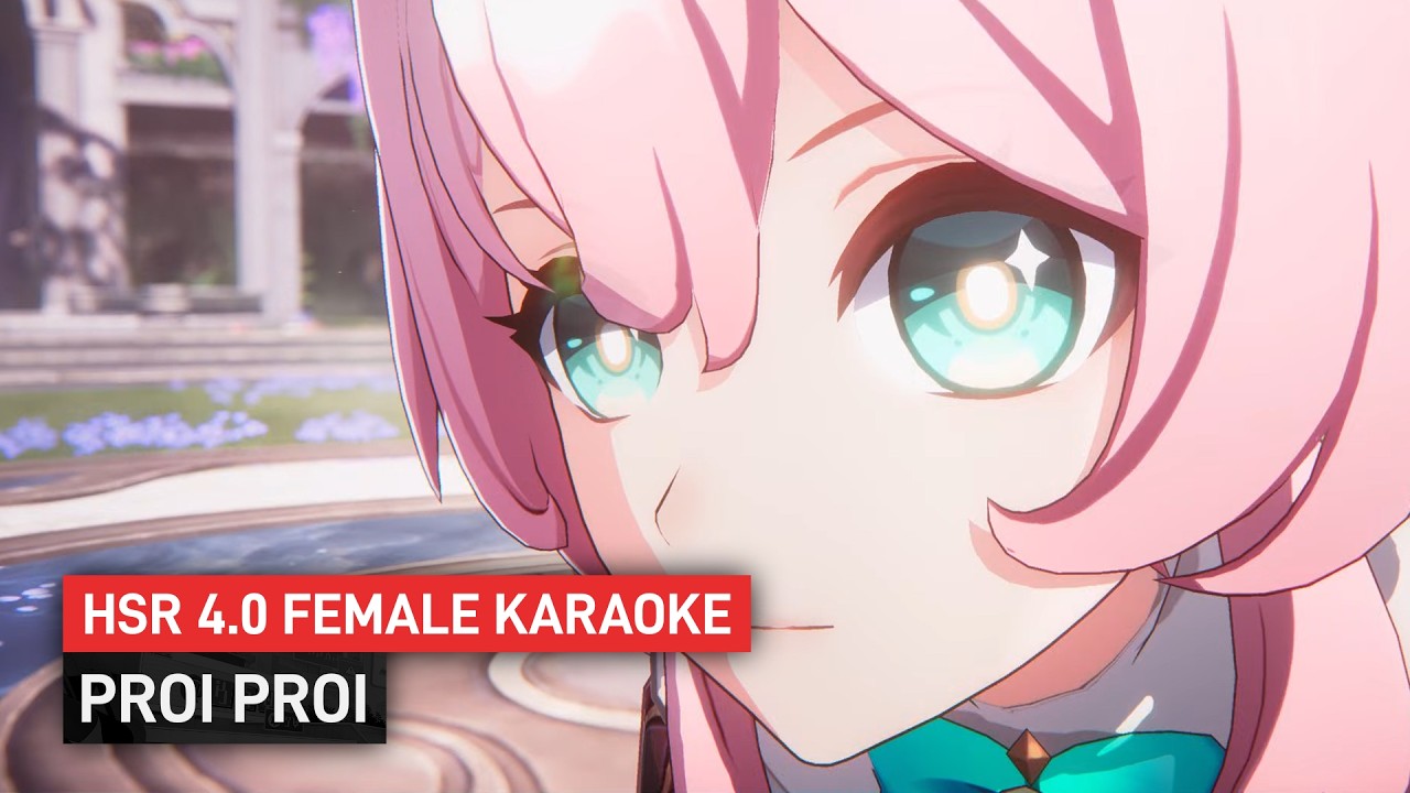 Proi Proi - Female Karaoke | Honkai Star Rail 4.0 Planarcadia