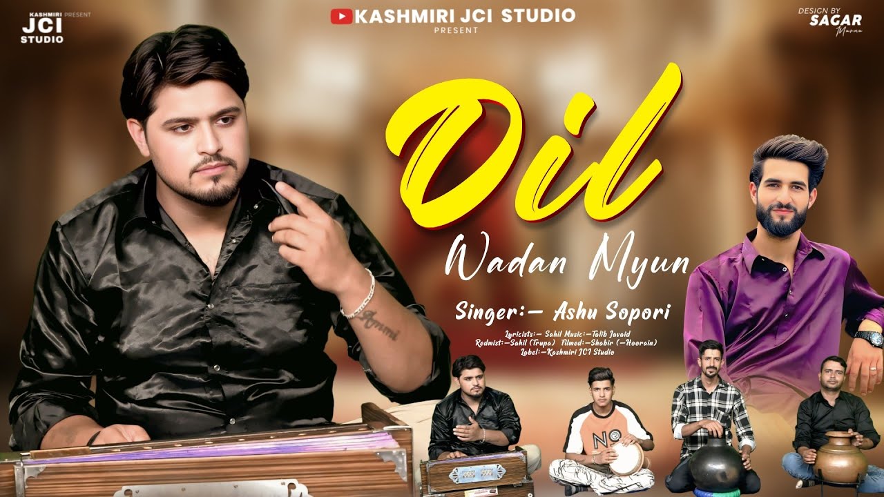 DIL WADAN MYUN | Ashu Sopori | Sahil | Dardil Shabir | Kashmiri JCI Studio #music 