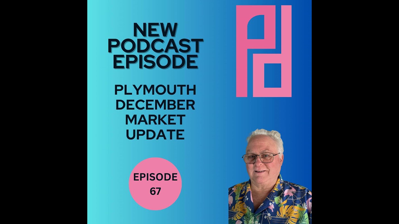 67. Plymouth Real Estate: Year-End Reality Check
