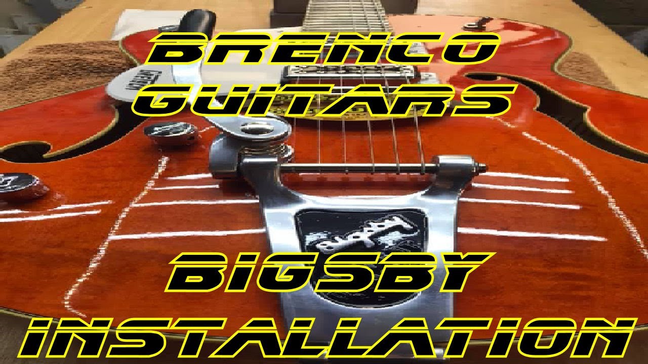 Gretsch Bigsby Installation