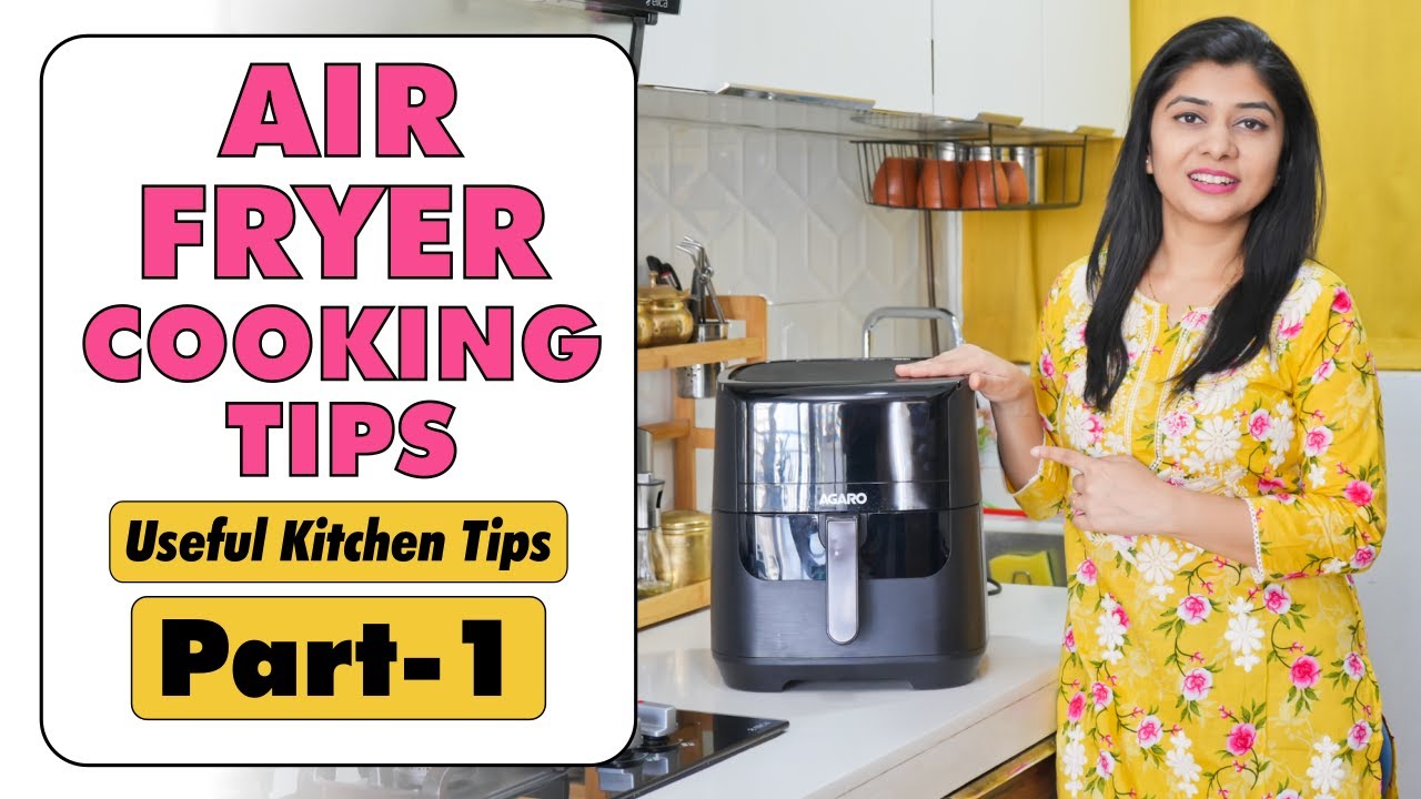 Air Fryer Cooking Tips/Hacks - Part 1 | एयर फ्रायर किचन टिप्स | Useful Kitchen Tips