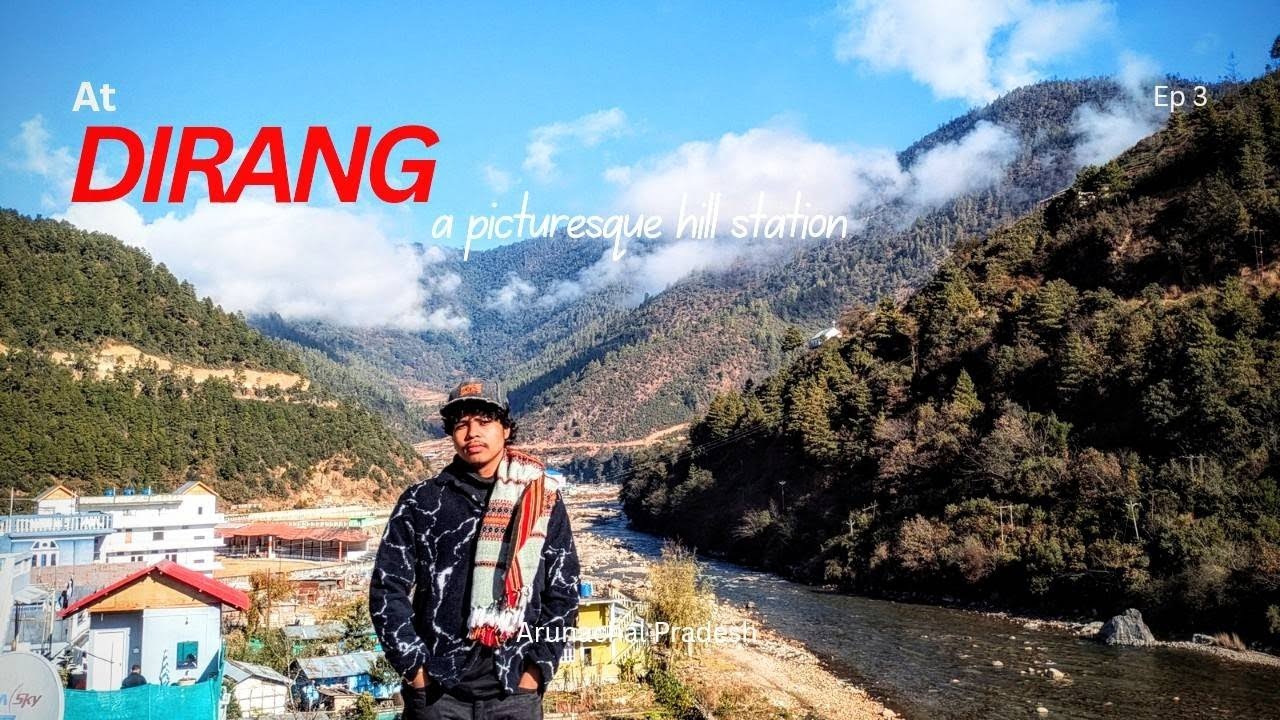 Ep 3 Exploring Dirang | Sangti valley | Mandala Top