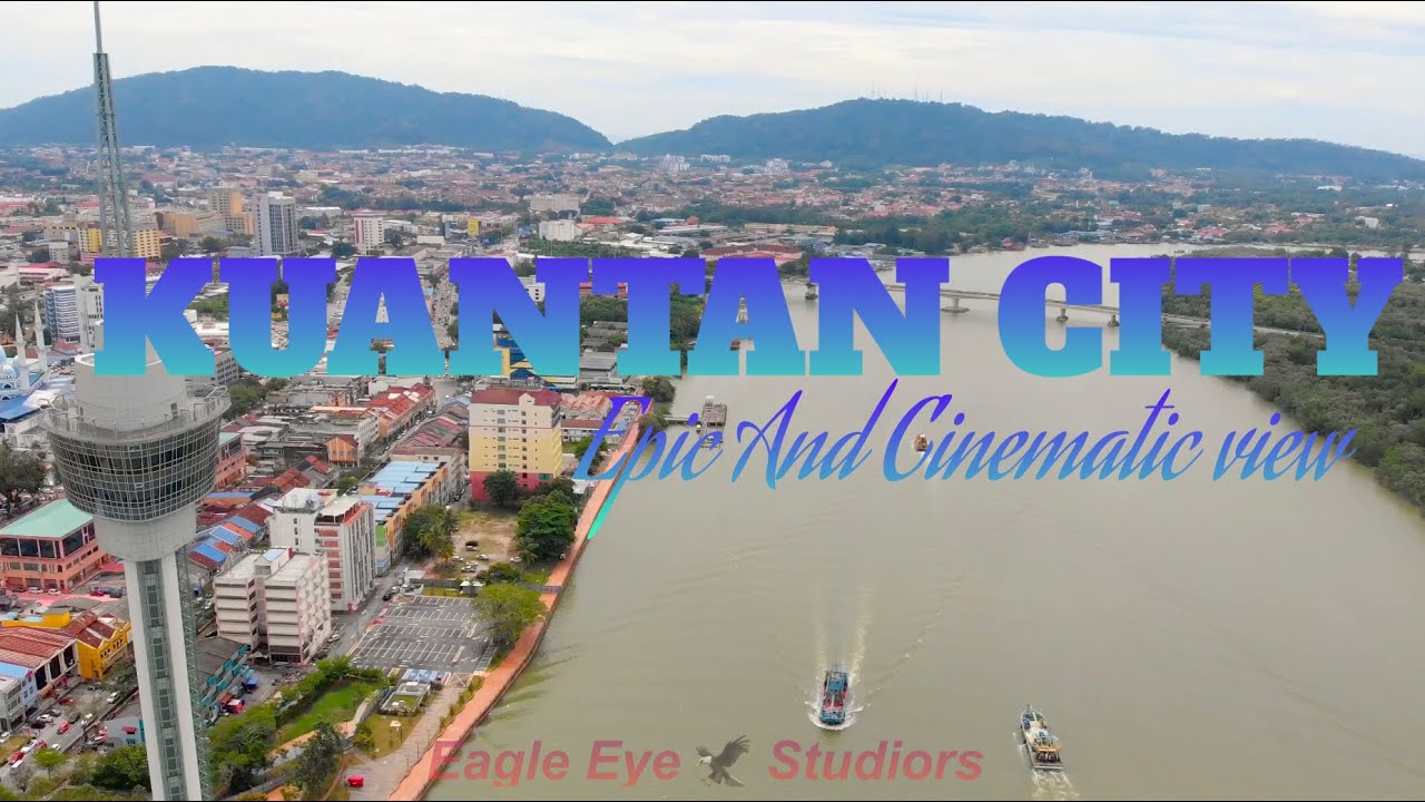 Kuantan city of Malaysia ( epic and cinematic view )