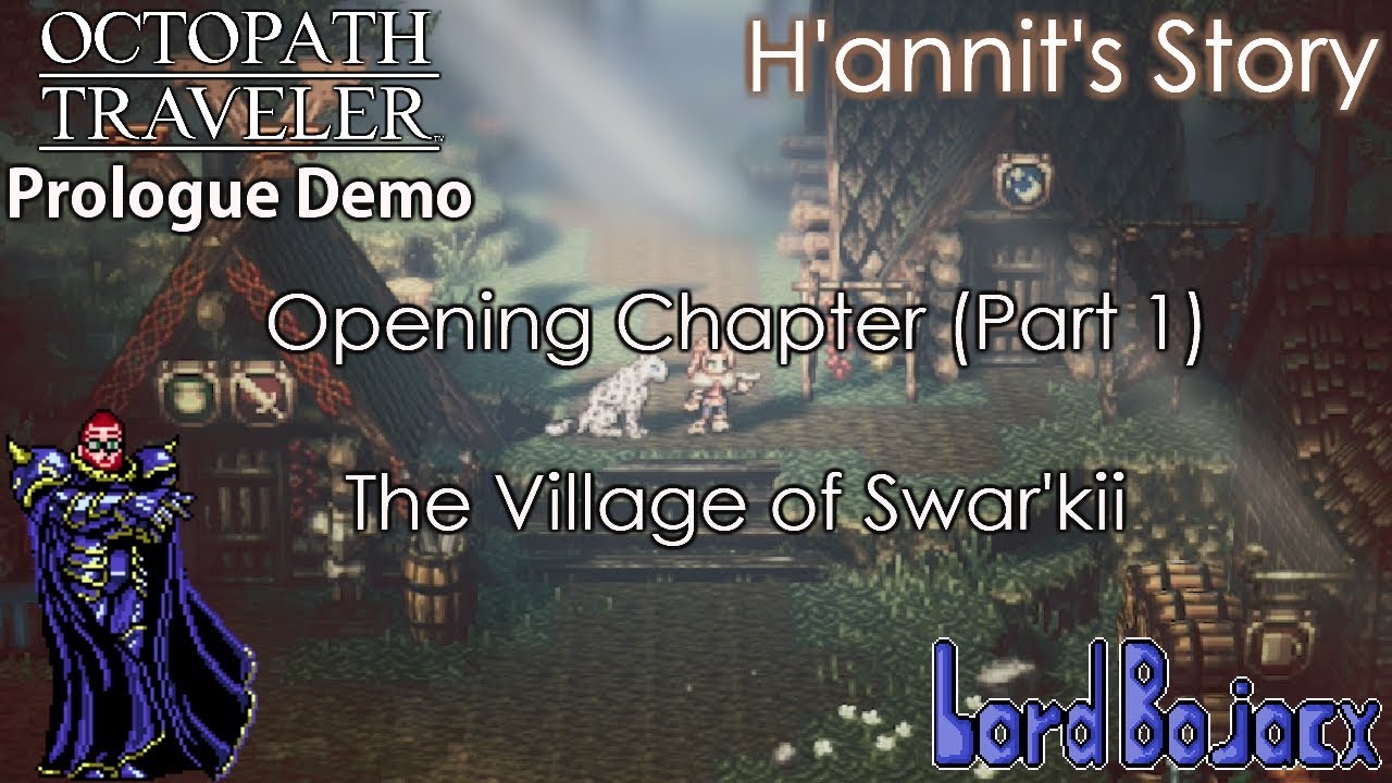H'ANNIT: THE HUNTER | Octopath Traveler (Switch) - H'annit's Prologue #1 | Lord Bojacx