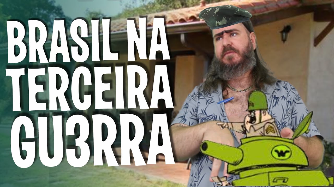 O Brasil na Terceira Gu3rra Mundial (HUMOR)