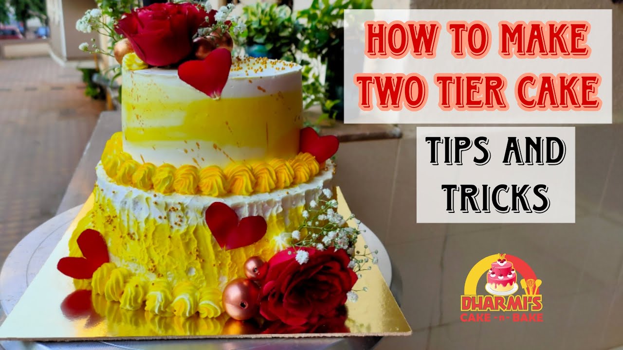 How to make Two Tier Cake | Tips and Tricks | Perfect Two Tier Cake