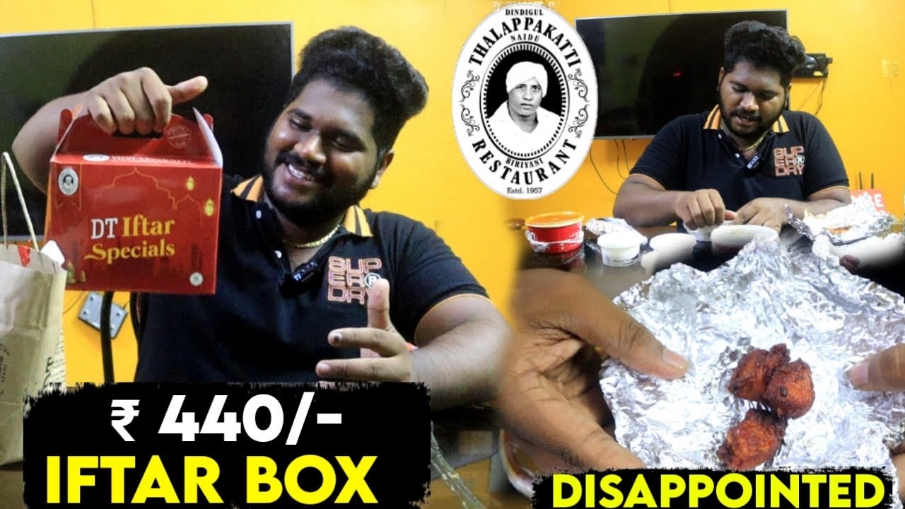 Disappointed ! What’s inside 440₹ Dindigul Thalappakatti Iftar box - Ramadan special