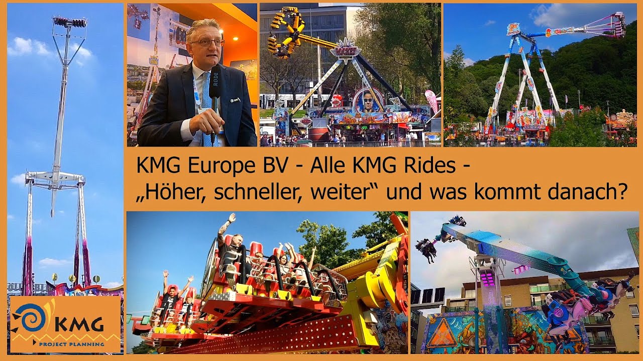 Kirmes Reportage - KMG Europe BV - Alle KMG Rides - „Höher, schneller, weiter“ und was kommt danach?