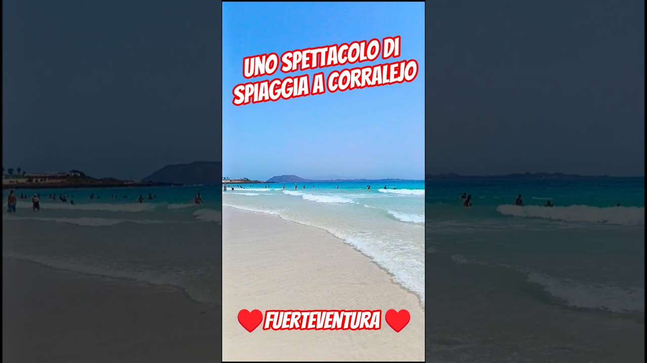 GRANDES PLAYAS DE CORRALEJO, LA SPIAGGIA PI&Ugrave; CONOSCIUTA #fuerteventura #travel #canarie