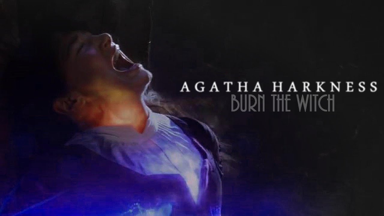 Agatha Harkness || Burn the Witch