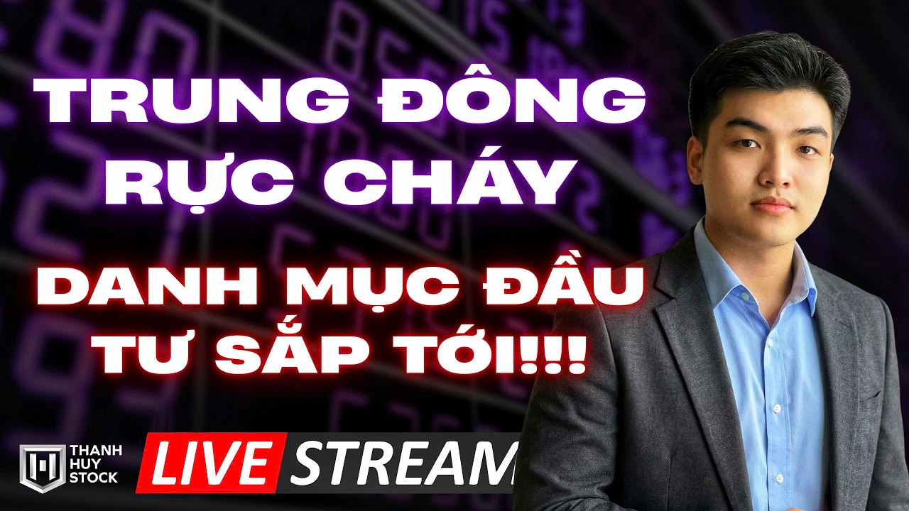 Chảo Lửa Trung Đông Lại Rực Cháy | Danh Mục Đầu Tư Sắp Tới? | Thanh Huy Stock