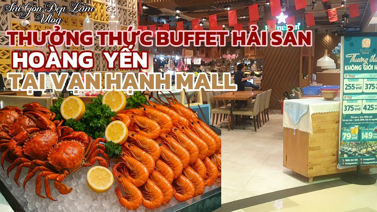 Cuối Tuần lên Vạn Hạnh Mall thưởng thức Buffet Hải Sản Hoàng Yến