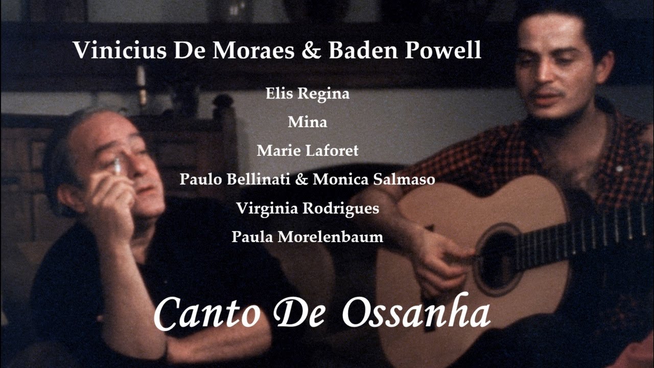 Canto De Ossanha // Vinicius De Moraes & Baden Powell ...
