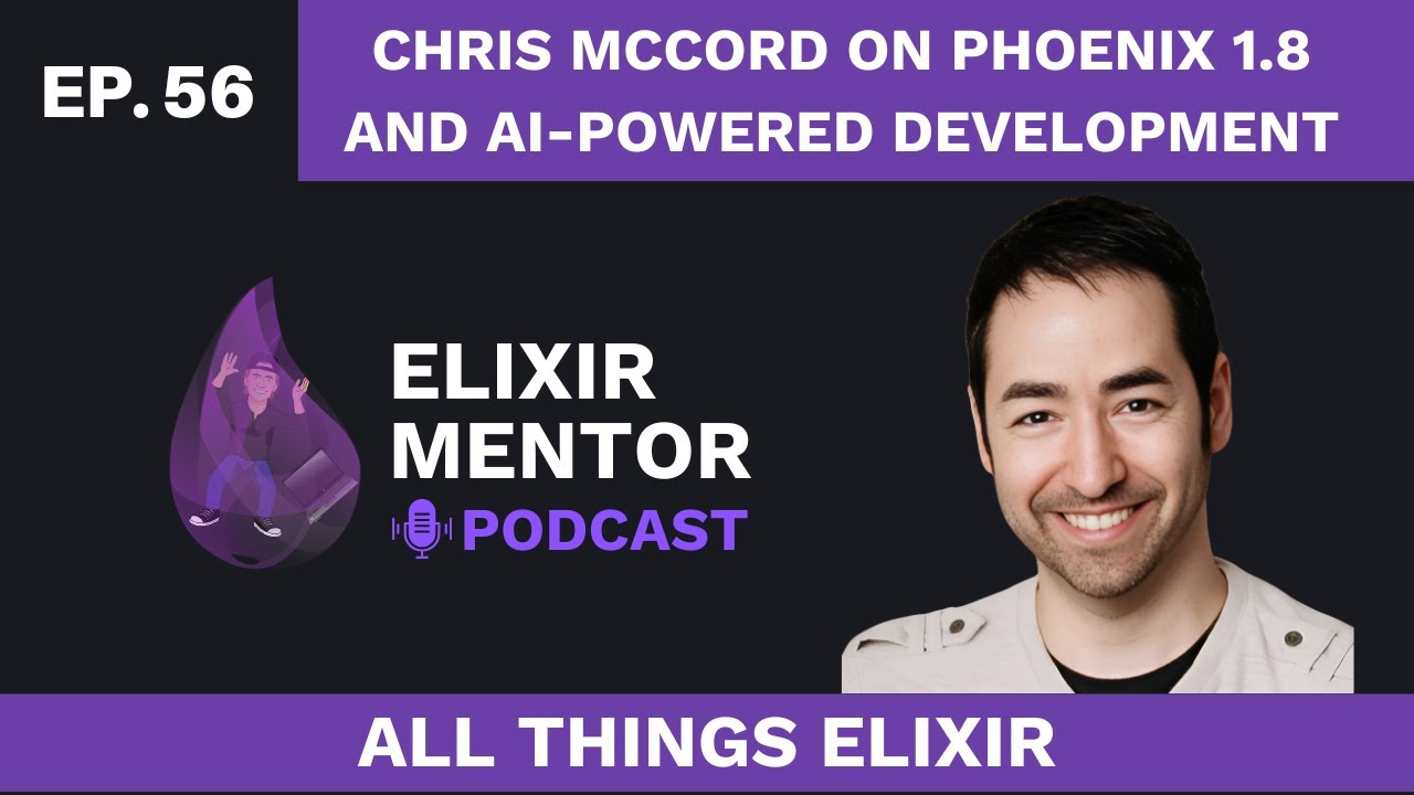 Chris McCord on Phoenix 1.8 and AI-Powered Development