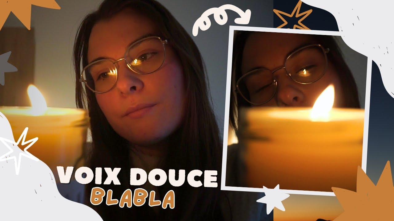 ASMR FR &ndash; VOIX DOUCE#6 Blabla (rupture amicale, travail...)