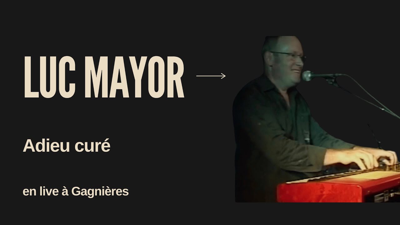 Luc Mayor :  Adieu cur&eacute;