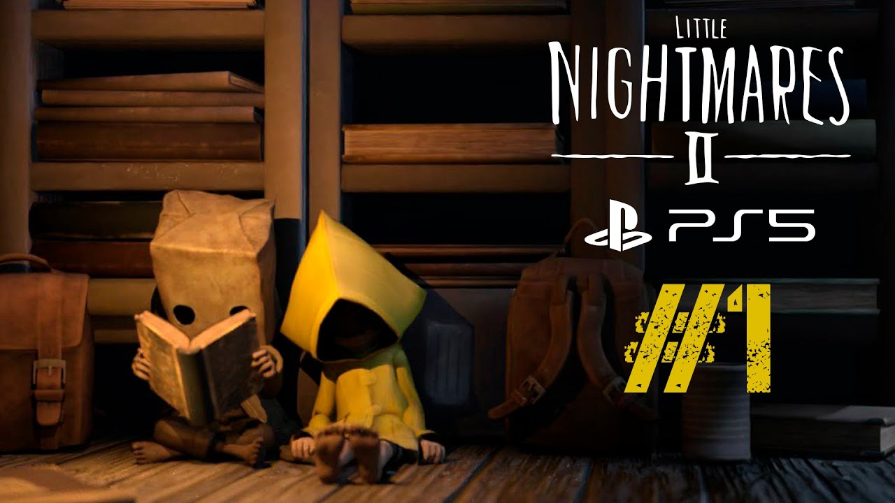 PS5 МАЛЕНЬКИЕ КОШМАРИКИ 2 ➤ LITTLE NIGHTMARES 2 ➤ Прохождение #1