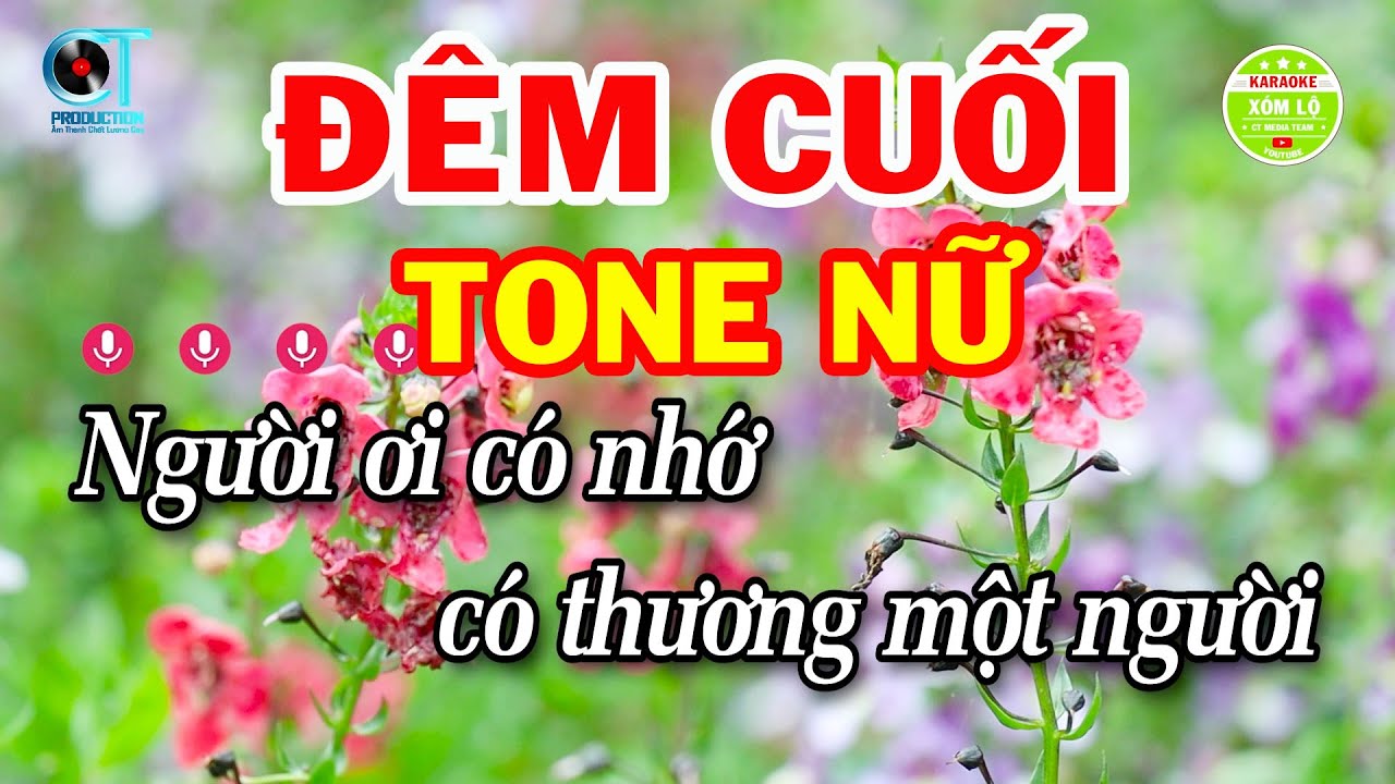 Karaoke Đêm Cuối Tone Nữ ( Em ) Nhạc Hay Dễ Hát | Xóm Lộ