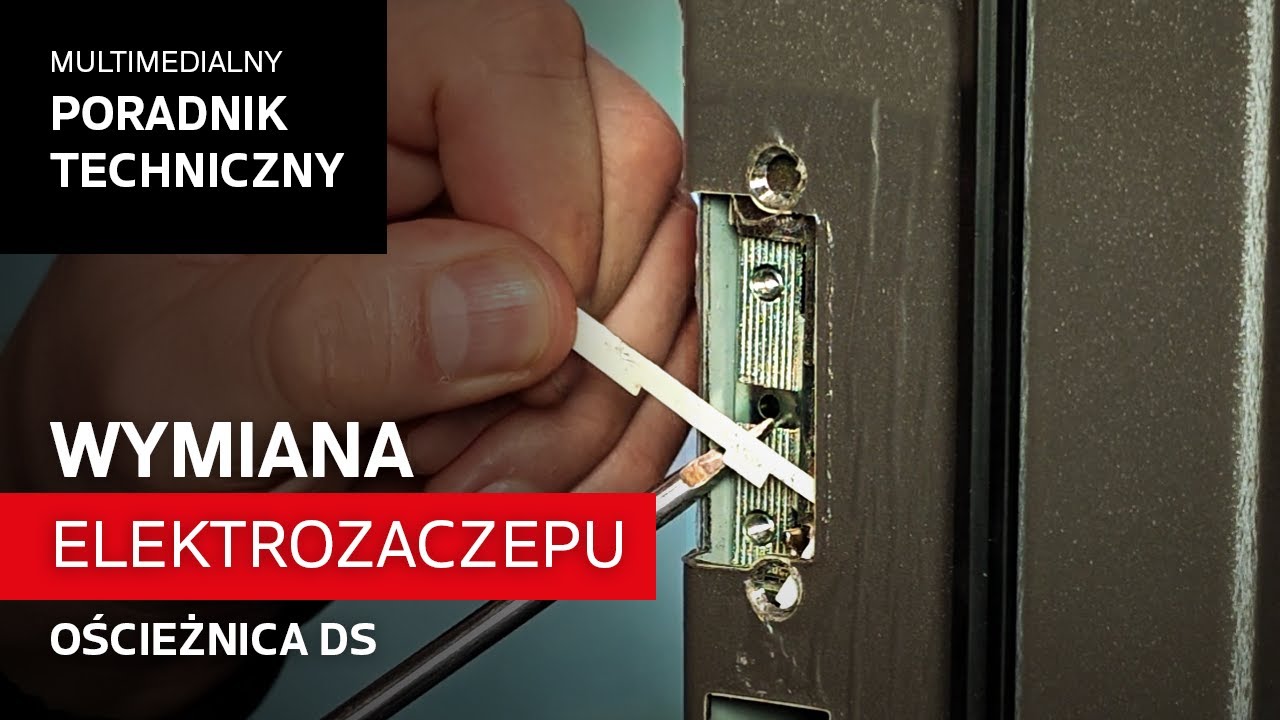 Wymiana Elektrozaczepu w Ościeżnicy DS