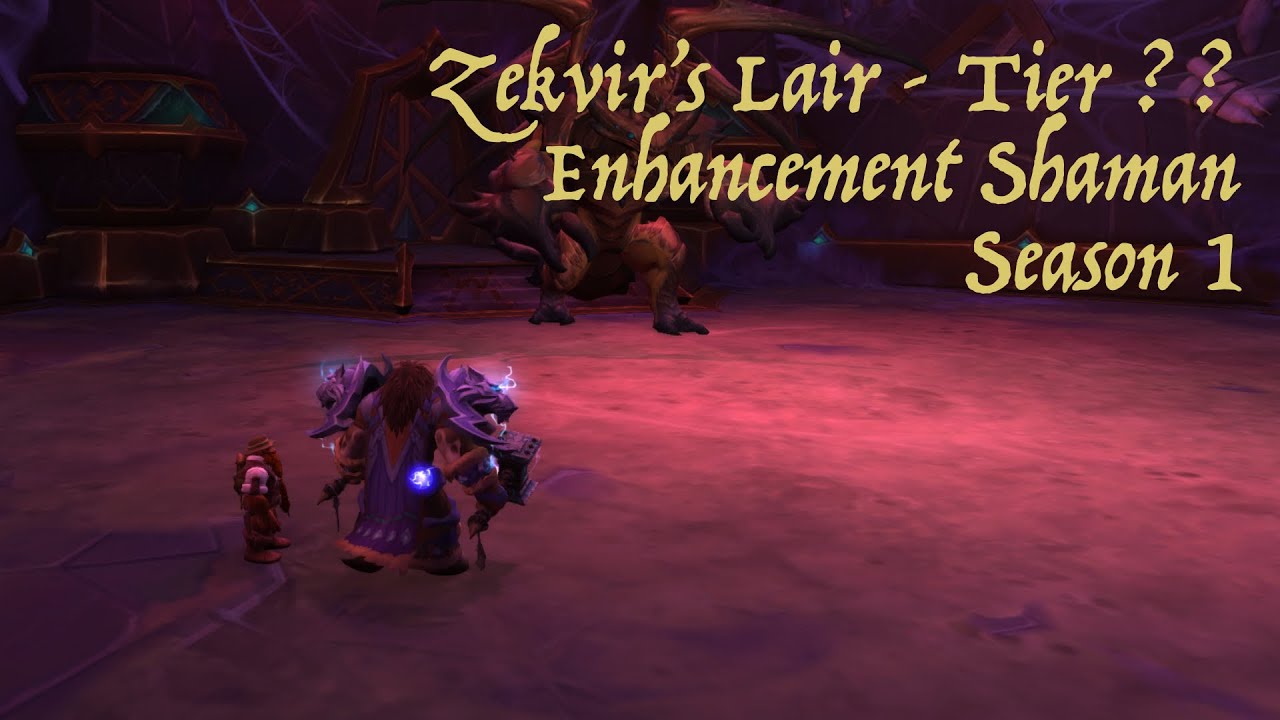 Zekvir's Lair - Tier ?? - Solo Enhancement Shaman