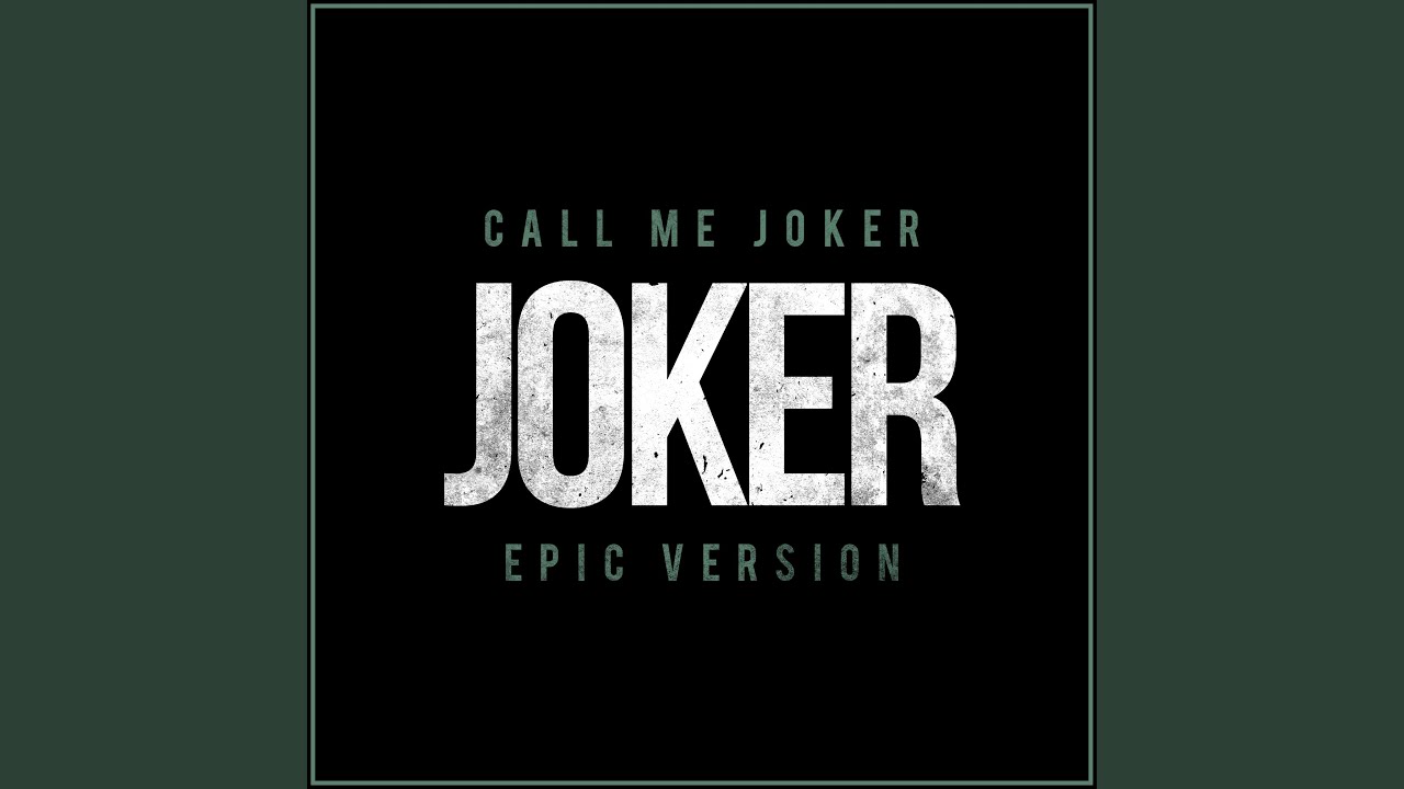 Call Me Joker (from 'Joker') (Epic Version)