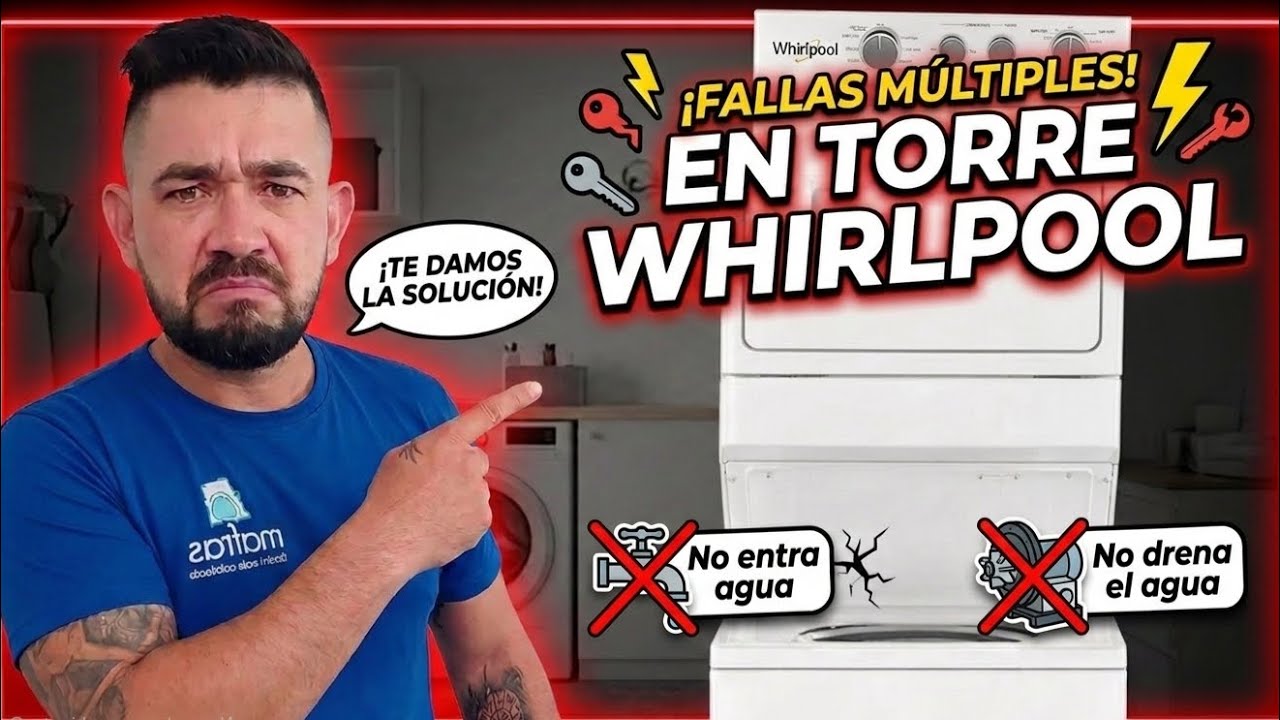 TORRE DE LAVADO  WHIRLPOOL FALLAS MÚLTIPLES 