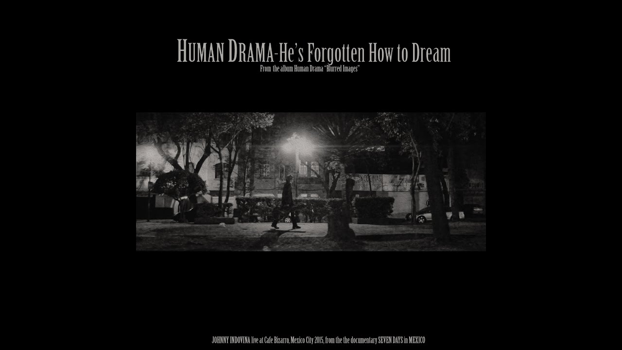 Human Drama   He's Forgotten How To Dream Acoustic Official Video