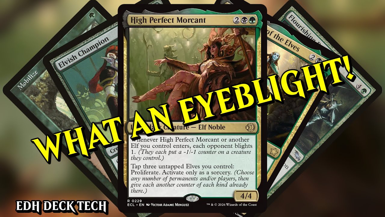 High Perfect Morcant Commander Deck | MTG EDH Deck Tech (Lorwyn Eclipsed) | WHAT AN EYEBLIGHT!