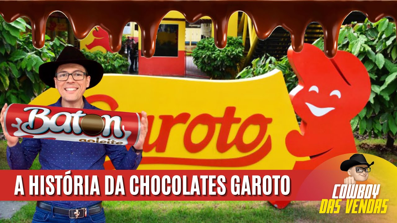 A HIST&Oacute;RIA DA CHOCOLATES GAROTO | ONDE TUDO COME&Ccedil;OU