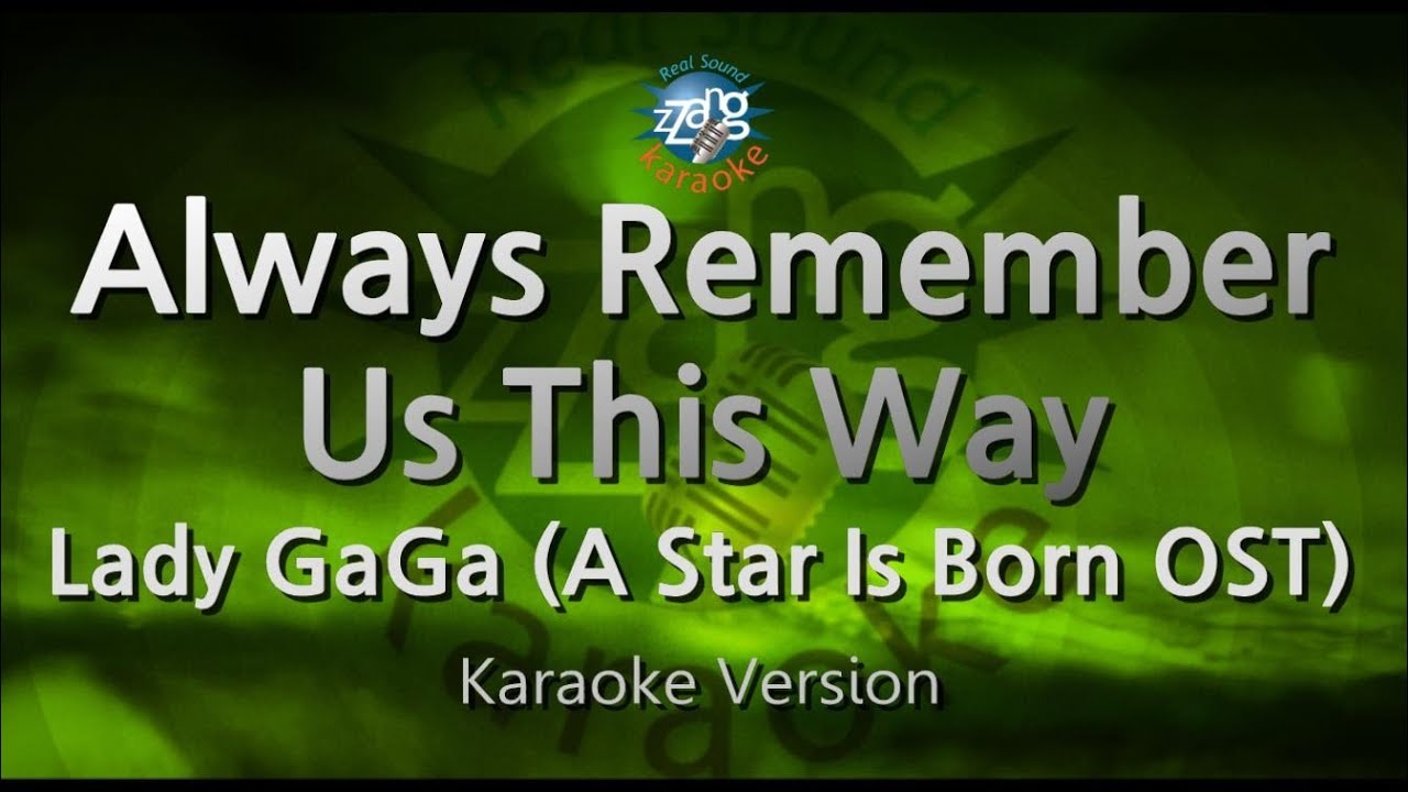 Lady GaGa - Always Remember Us This Way (A Star Is Born OST) (Melody) (Karaoke Version)