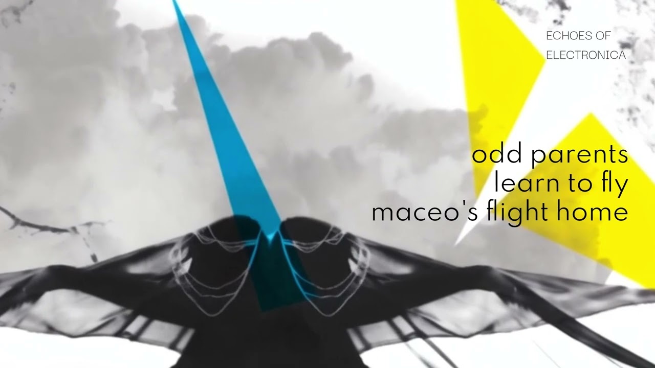 Odd Parents | Learn To Fly | Maceo Plex Flight Home Remix