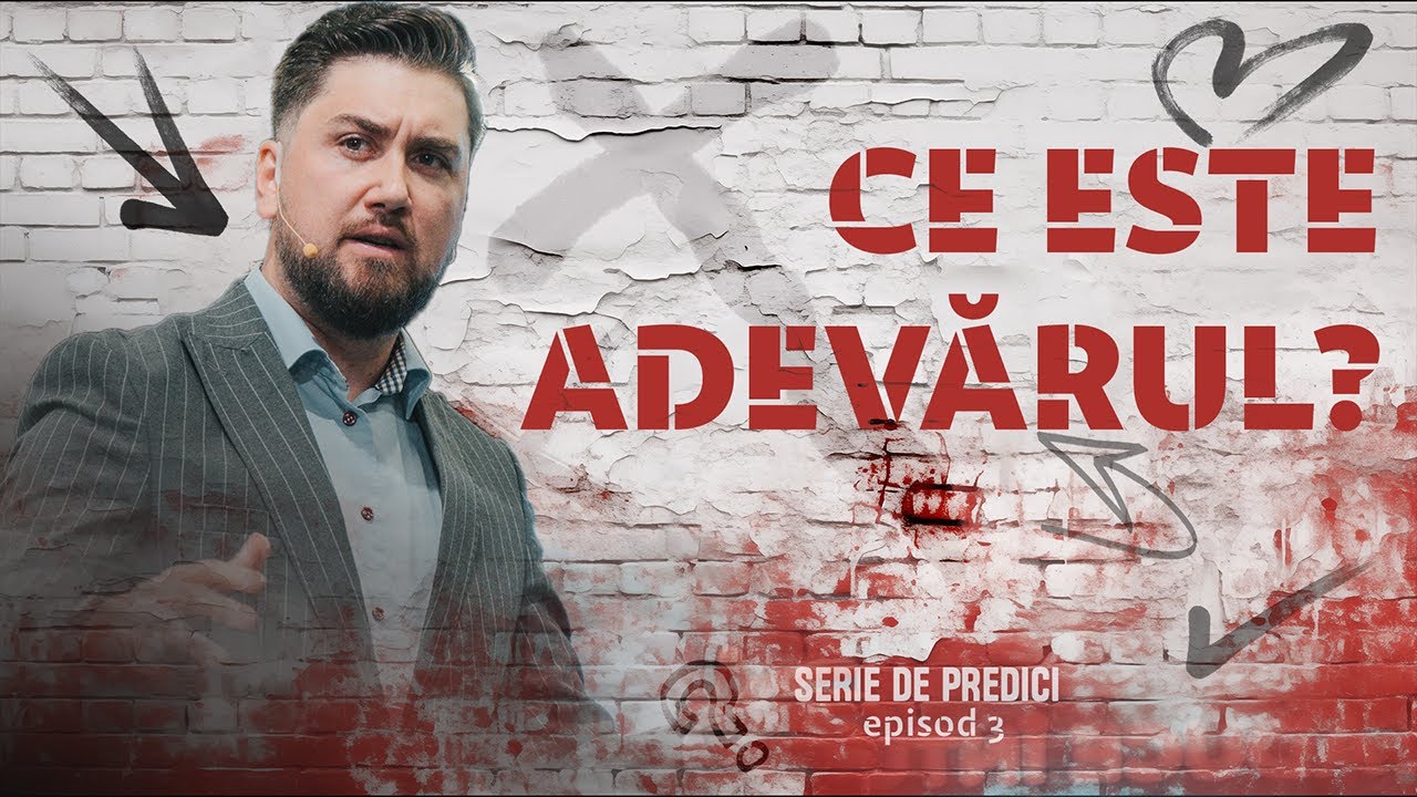 Ce este adevarul? | Timotei Gavrilaș | Geneza Oradea