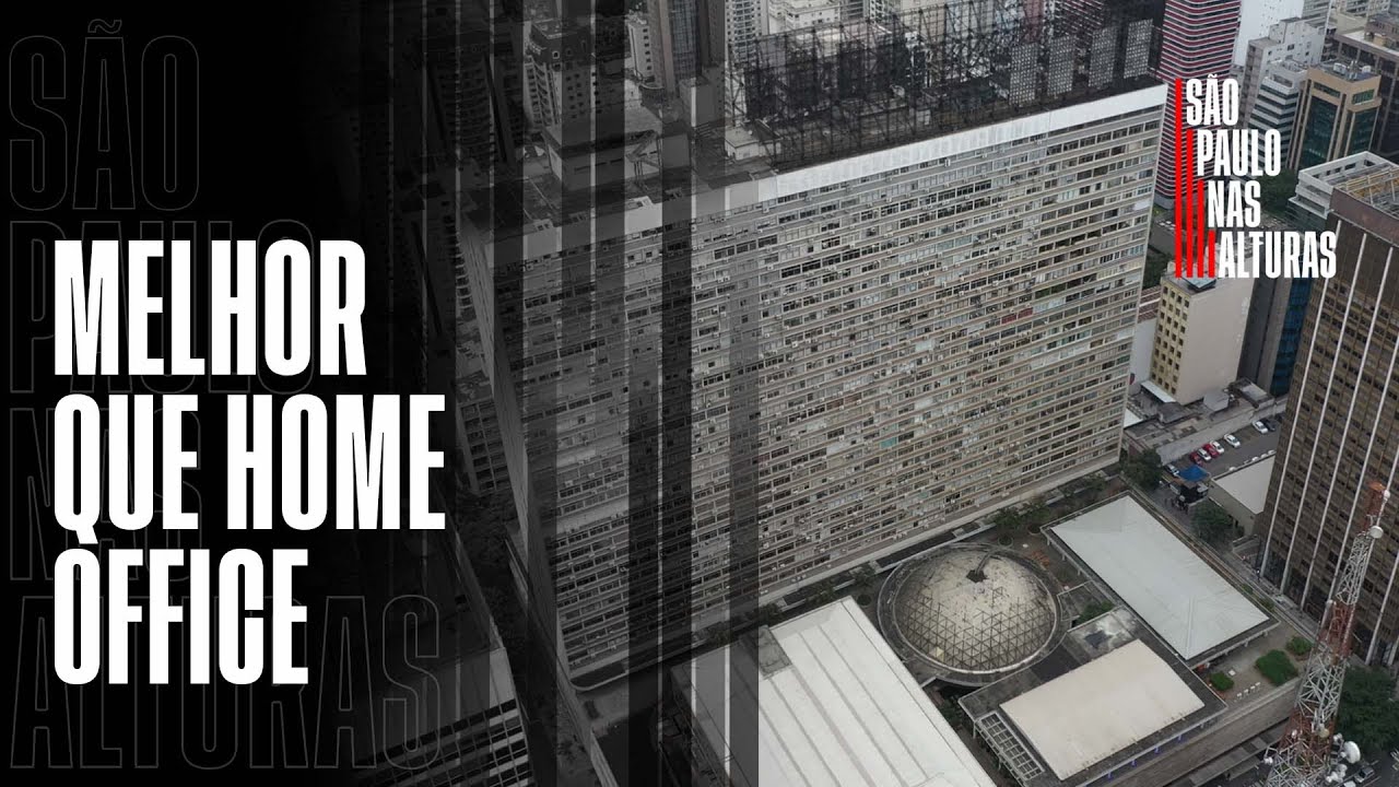 MELHOR QUE HOME OFFICE - os edifícios de escritórios mais INTELIGENTES de São Paulo