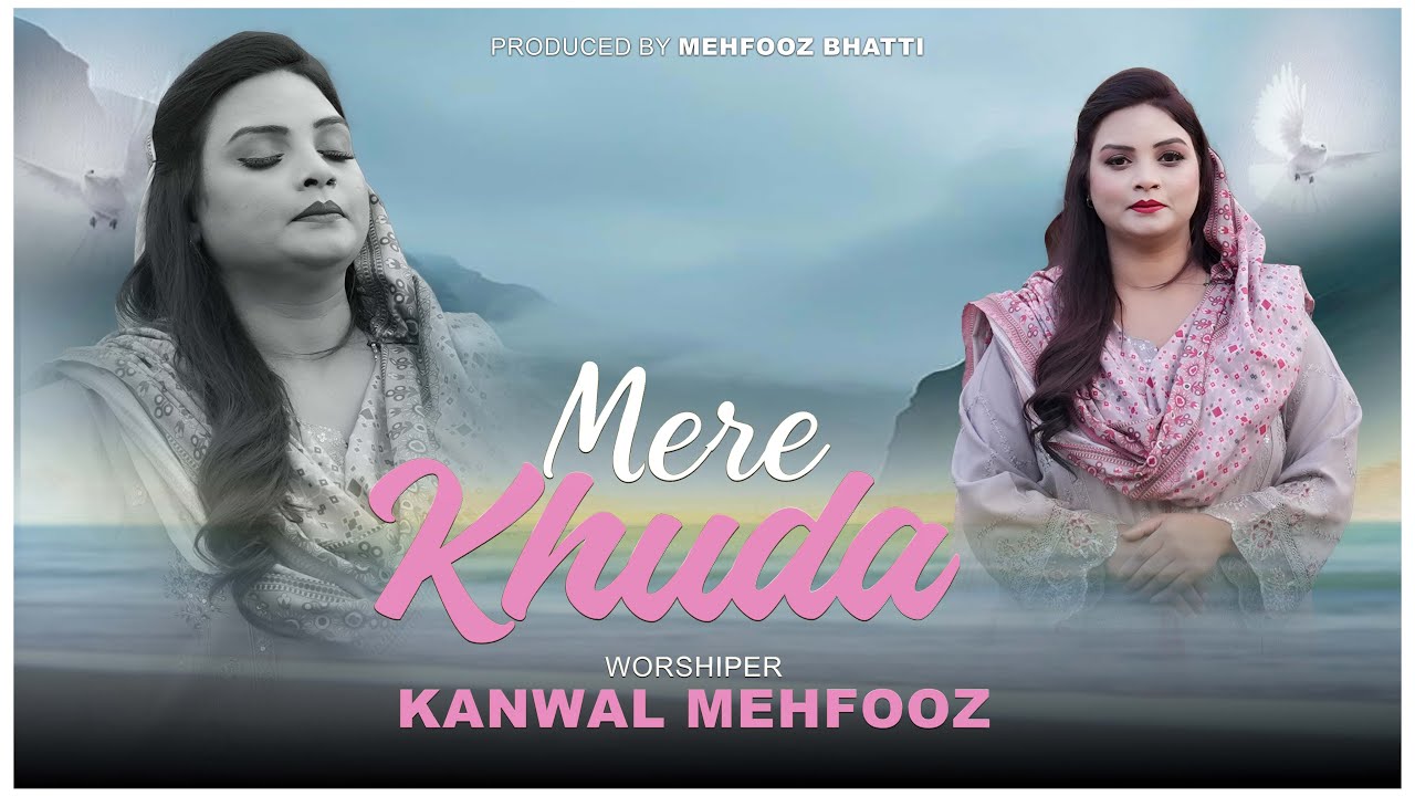 Mere Khuda | Kanwal Mehfooz | new masihi song | Masih Geet | 2026