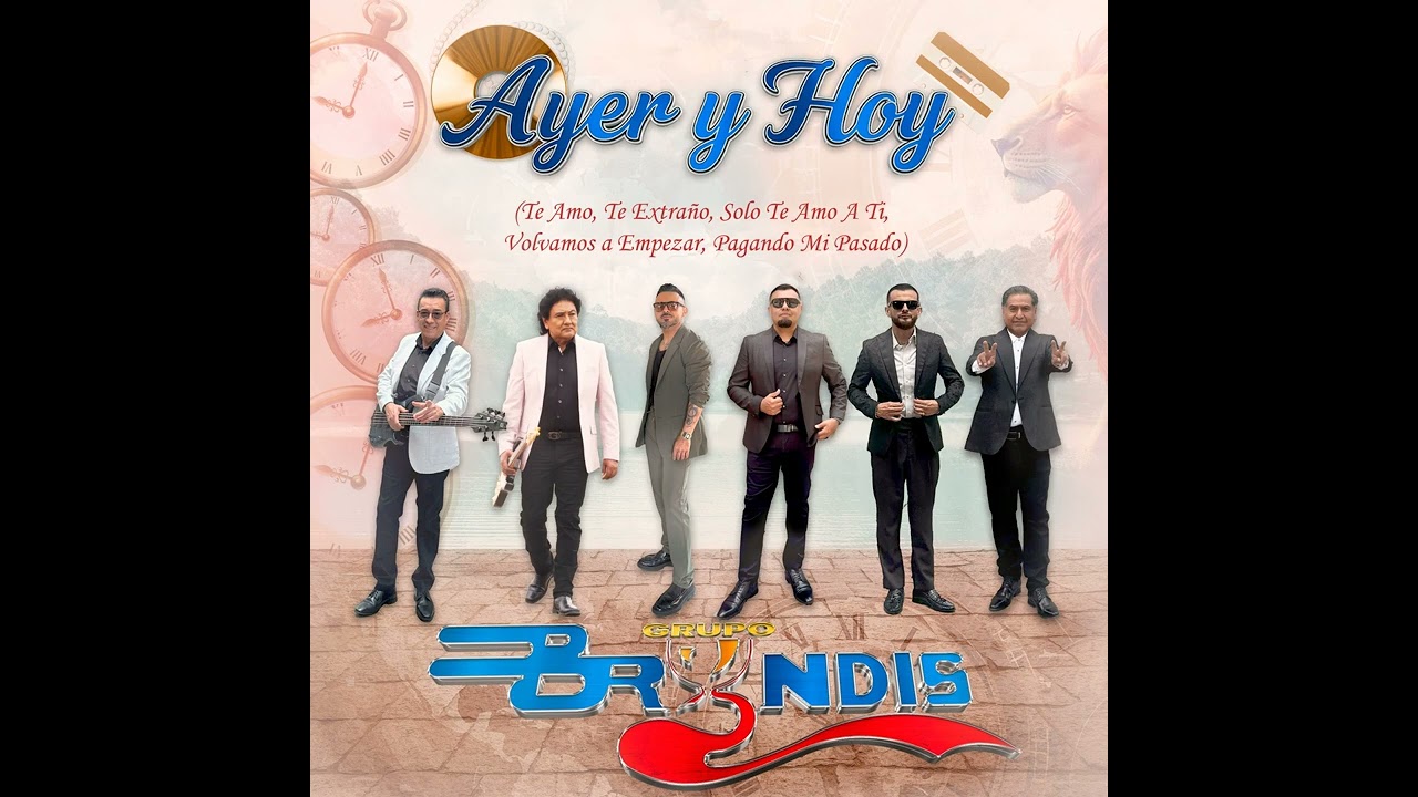 Ayer y Hoy - Grupo Bryndis