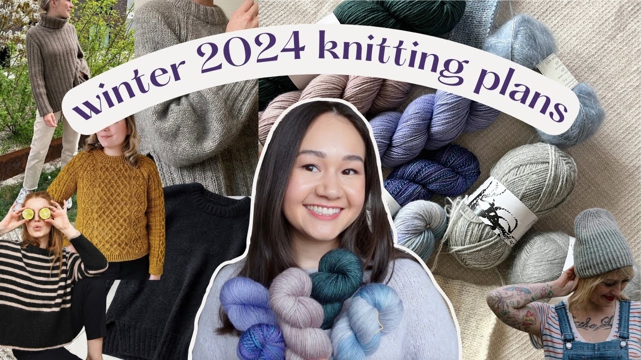 winter 2024 knitting plans | 14 patterns I'm loving and my project plans with yarn