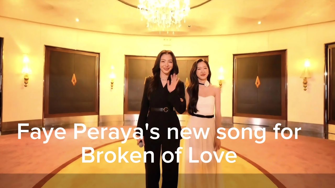 Faye Peraya's new song at the premiere of Broken of Love #fayeperaya #brokenoflovetheseries 