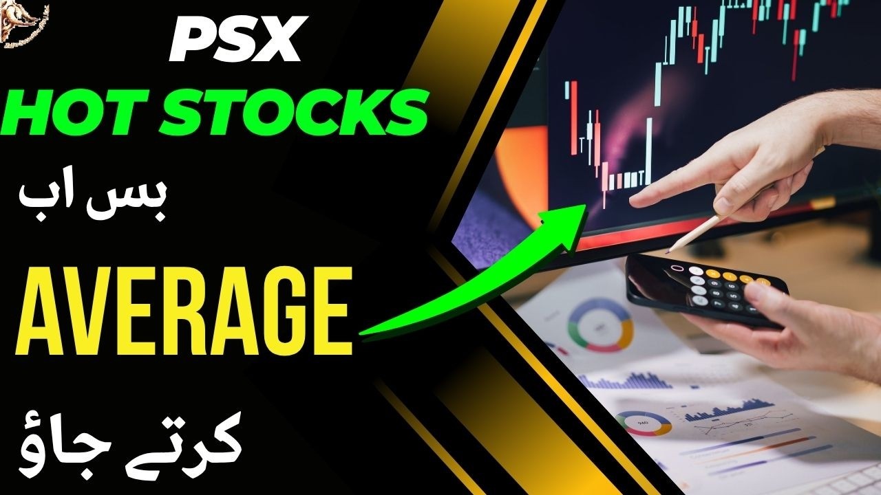 #psx | HOT STOCKS | JUST DO THE AVERAGE | PAKISTAN STOCK EXCHANGE | #stockmarket #trending