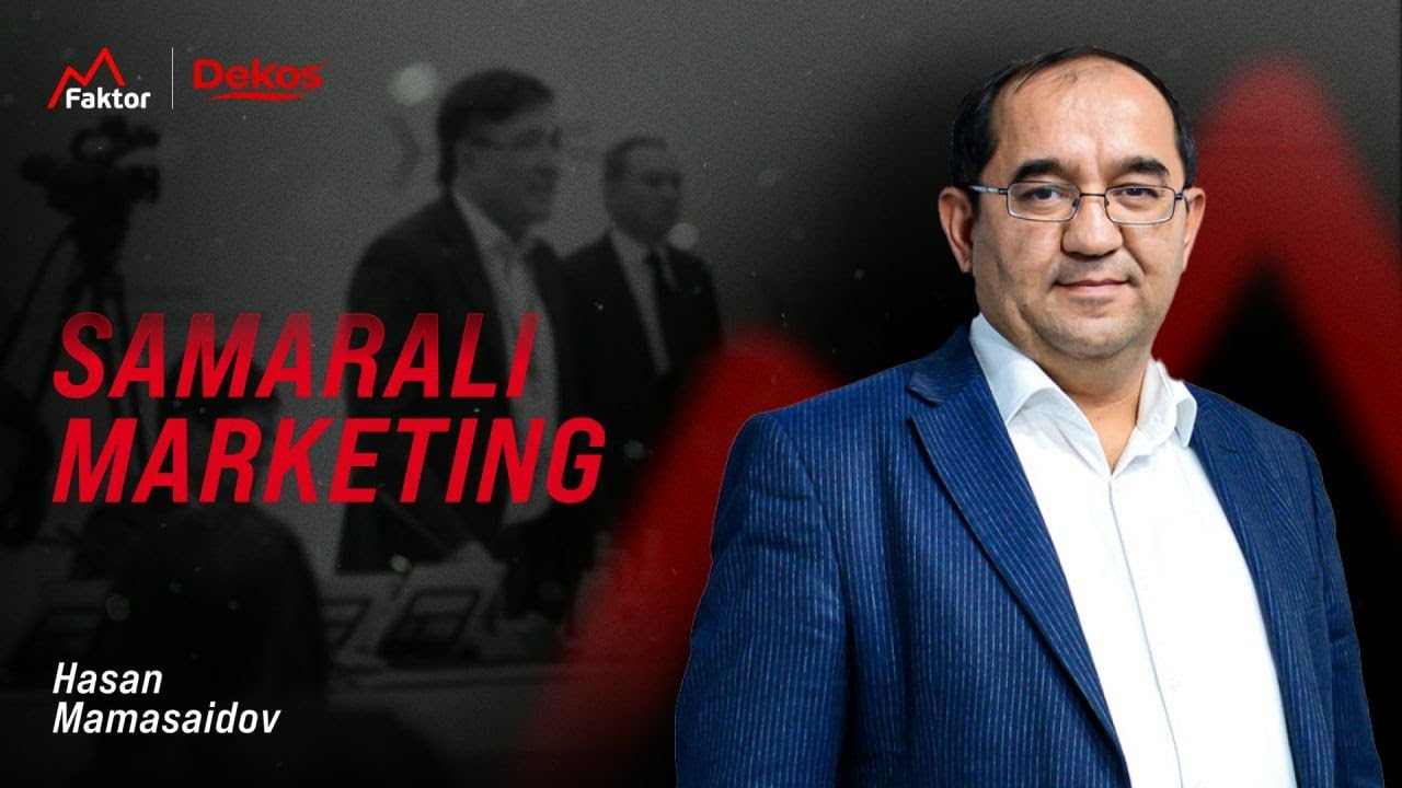 Samarali marketing - 01 | Hasan Mamasaidov